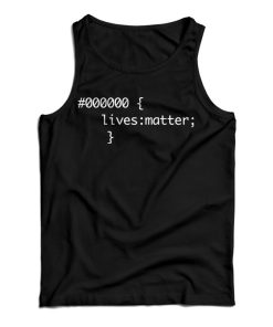 Get It Now Black Lives Matter 000000 Tank Top For Men’s And Women’s Get It Now Black Lives Matter 000000 Tank Top For Men’s And Women’s