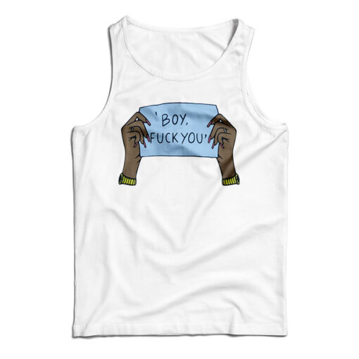 Get It Now Boy Fuck You Tank Top For Men’s And Women’s
