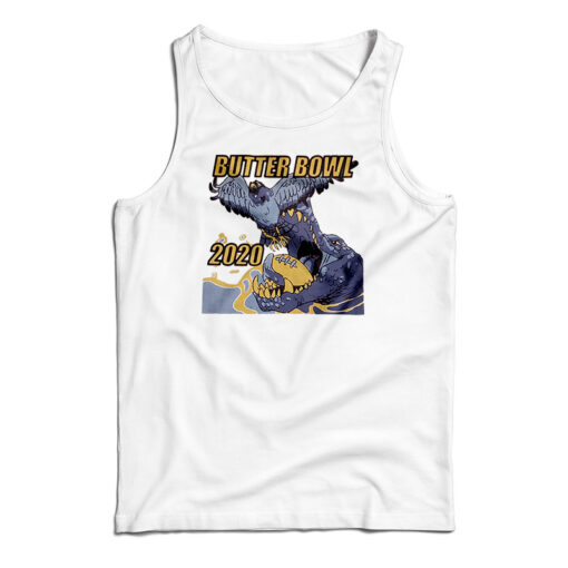 Get It Now Butter Bowl 2020 Tank Top For Men’s And Women’s