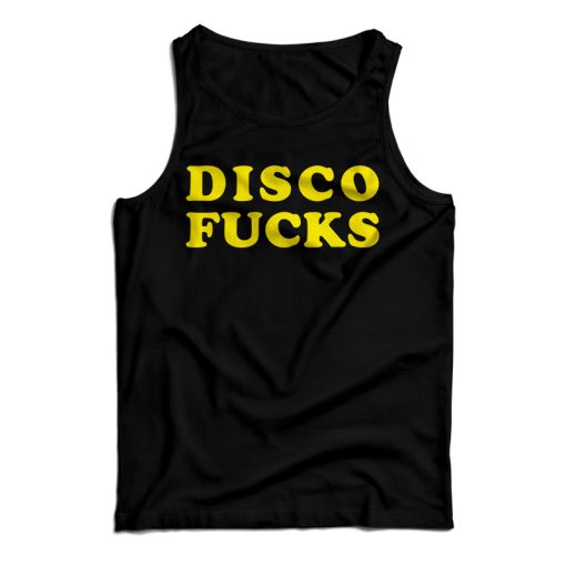 Get It Now Disco Fucks Tank Top For Men’s And Women’s