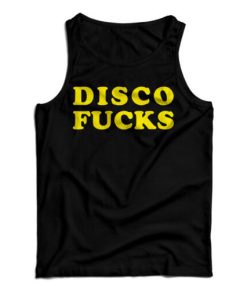 Get It Now Disco Fucks Tank Top For Men’s And Women’s