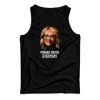 Get It Now Doris Burke Woman Crush Everyday Tank Top For UNISEX