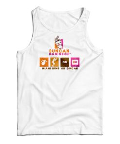 Get It Now Duncan Robinson Miami Runs On Duncan Tank Top