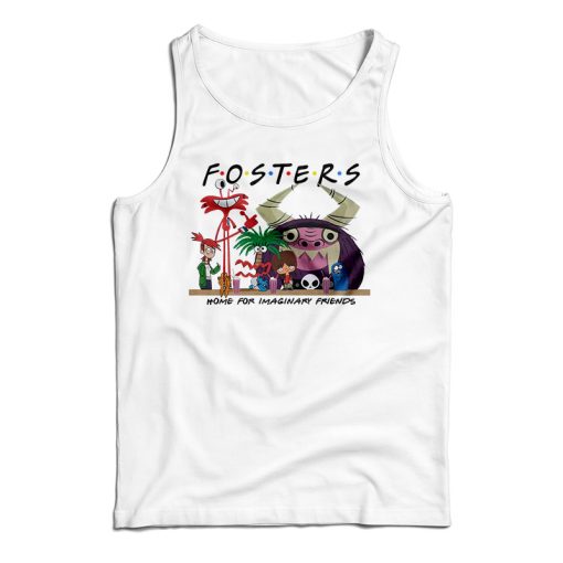 Get It Now Foster’s Home For Imaginary Friends Tank Top For UNISEX