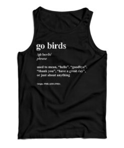 Get It Now Go Birds Dictionary Definition Philadelphia Eagles Tank Top