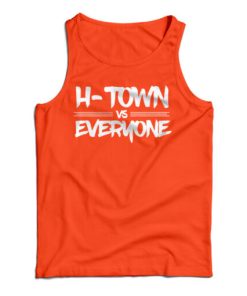 Get It Now H-Town Vs Everyone Tank Top For Men’s And Women’s
