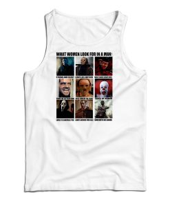 Get It Now Horror Characters What Women Look For In A Man Tank Top Get It Now Horror Characters What Women Look For In A Man Tank Top