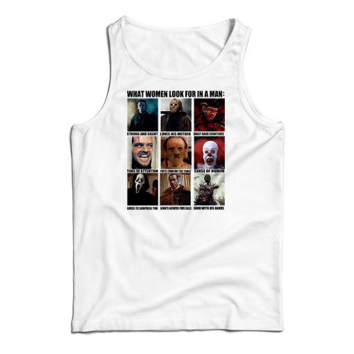 Get It Now Horror Characters What Women Look For In A Man Tank Top