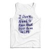 Get It Now I Don’t Need To Know About Your Asian Wife Tank Top
