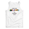 Get It Now I Gave Your Nickname To Someone Else Tank Top For UNISEX