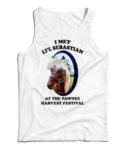 Get It Now I Met Li’l Sebastian At The Pawnee Harvest Festival Tank Top Get It Now I Met Li’l Sebastian At The Pawnee Harvest Festival Tank Top