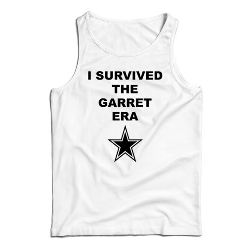 Get It Now I Survived The Garrett Era Tank Top For Men’s And Women’s