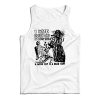 Get It Now I hate Every Cop In This Town Tank Top For UNISEX