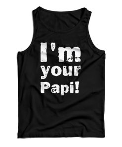 Get It Now I’m Your Papi Wrestling Eddie Tank Top For UNISEX Get It Now I’m Your Papi Wrestling Eddie Tank Top For UNISEX