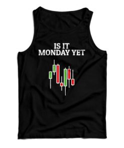 Get It Now Is It Monday Yet Tank Top For Men’s And Women’s
