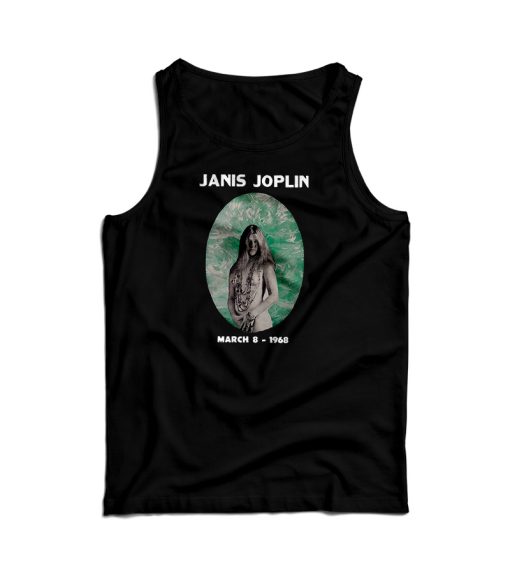 Get It Now Janis Joplin 1968 Tank Top For Men’s And Women’s