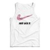Get It Now Just Lick It X NK Parody Tank Top For Men’s And Women’s