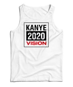 Get It Now Kanye 2020 Vision Tank Top For Men’s And Women’s