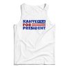 Get It Now Kanye West For President 2020 Tank Top For UNISEX
