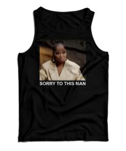 Get It Now Keke Palmer Sorry To This Man Tank Top For UNISEX
