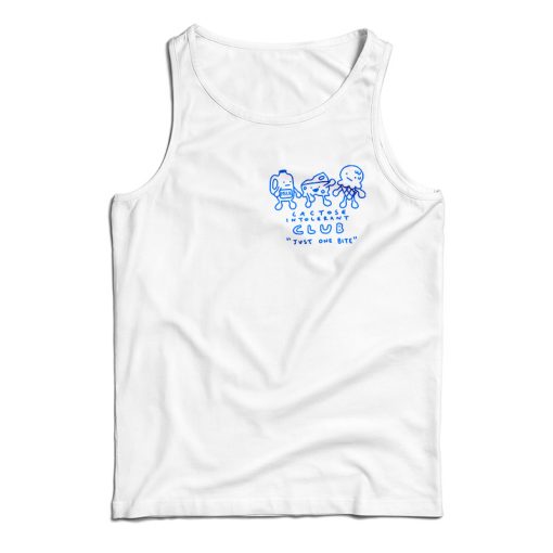 Get It Now Lactose Intolerant Club Just One Bite Tank Top For UNISEX