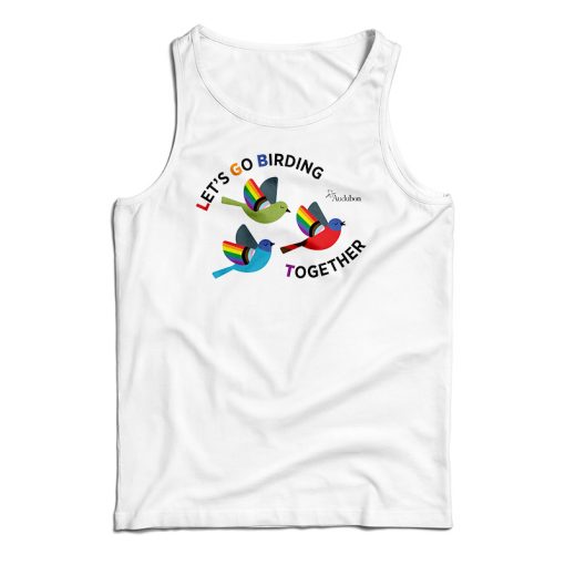 Get It Now Let’s Go Birding Together Tank Top For Men’s And Women’s