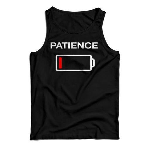 Get It Now Low Patience Low Battery Tank Top For Men’s And Women’s