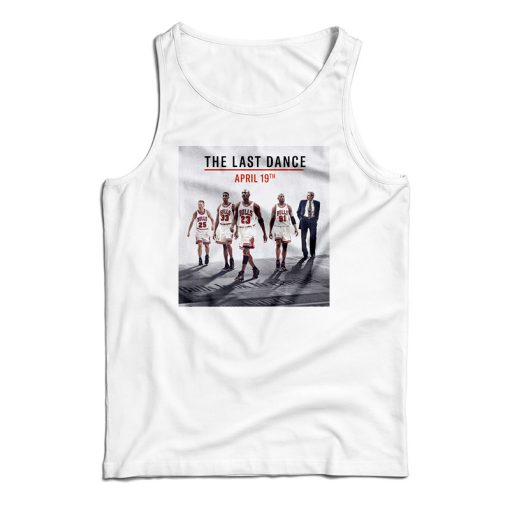 Get It Now Michael Jordan The Last Dance Tank Top For UNISEX