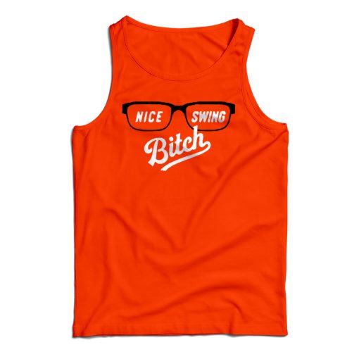 Get It Now Nice Swing Bitch 2020 Tank Top For Men’s And Women’s