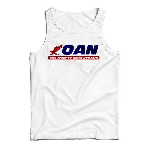 Get It Now Oan One America News Network Tank Top For UNISEX