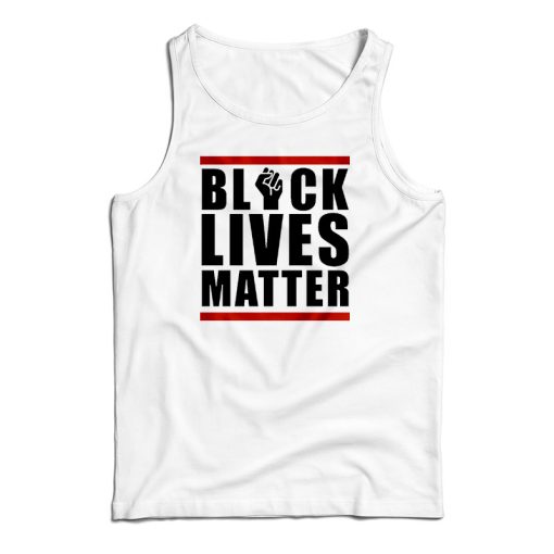 Get It Now Official Black Lives Matter Tank Top For Men’s And Women’s