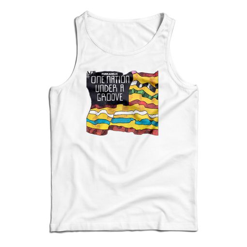 Get It Now One Nation Under A Groove Tank Top For Men’s And Women’s