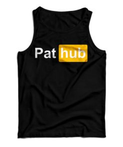 Get It Now Pat Hub Porn Hub Parody Tank Top For Men’s And Women’s