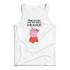 Get It Now Peppa Pig Praying Tank Top For Men’s And Women’s