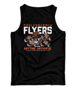 Get It Now Philadelphia Flyers Anytime Anywhere Tank Top For UNISEX Get It Now Philadelphia Flyers Anytime Anywhere Tank Top For UNISEX