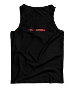 Get It Now Pro Woman-Women Do Not Have To Tank Top For UNISEX Get It Now Pro Woman-Women Do Not Have To Tank Top For UNISEX