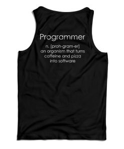 Get It Now Programmer Meaning Back Tank Top For Men’s And Women’s Get It Now Programmer Meaning Back Tank Top For Men’s And Women’s
