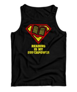Get It Now Reading Is My Superpower Tank Top For Men’s And Women’s