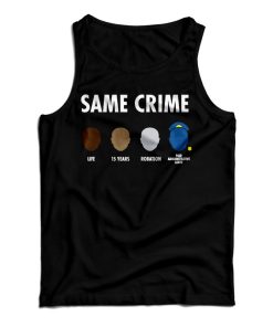 Get It Now Same Crime Tank Top For Men’s And Women’s Get It Now Same Crime Tank Top For Men’s And Women’s