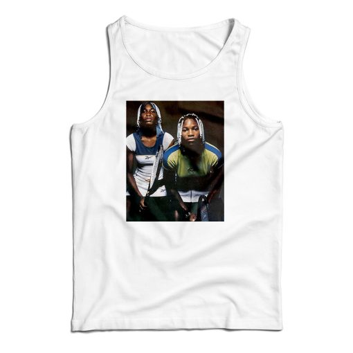 Get It Now Serena Williams And Venus Williams Tank Top For UNISEX