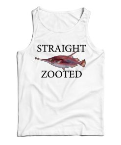 Get It Now Straight Zooted Fish Tank Top For Men’s And Women’s Get It Now Straight Zooted Fish Tank Top For Men’s And Women’s