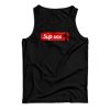 Get It Now Sup Uce Tank Top For Men’s And Women’s