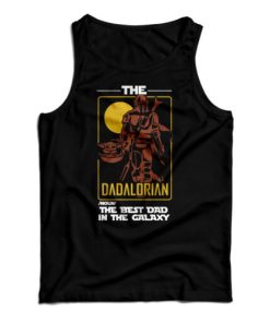 Get It Now The Best Dad In The Galaxy Tank Top For Men’s And Women’s