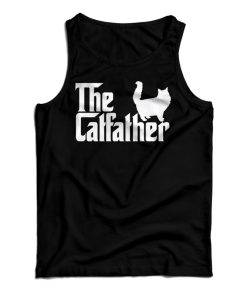 Get It Now The Catfather Parody Tank Top For Men’s And Women’s Get It Now The Catfather Parody Tank Top For Men’s And Women’s