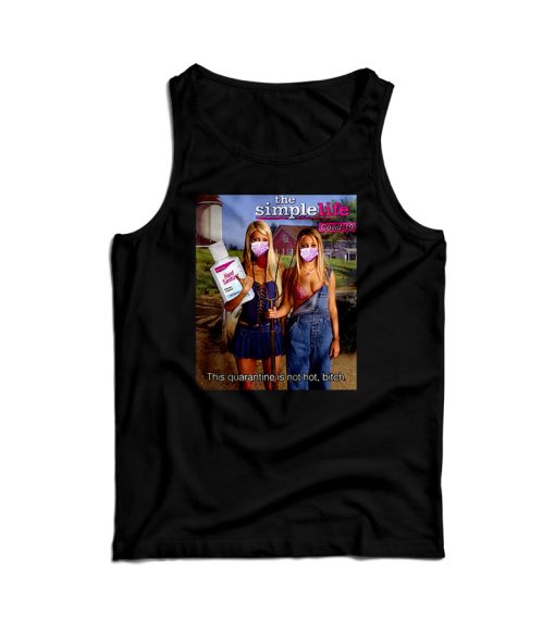 Get It Now This Quarantine is Not Hot Bitch Tank Top For UNISEX