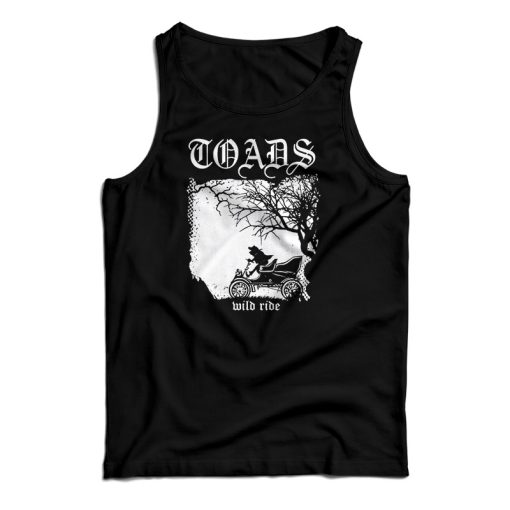 Get It Now Toads Wild Ride Tank Top For Men’s And Women’s