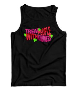 Get It Now Treat People With Kindness Puff Ink Tank Top For UNISEX