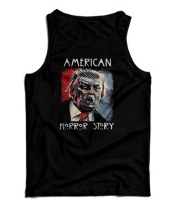 Get It Now Trump American Horror Story Tank Top For Men’s And Women’s