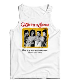 Get It Now Waiting To Exhale Tank Top For Men’s And Women’s Get It Now Waiting To Exhale Tank Top For Men’s And Women’s
