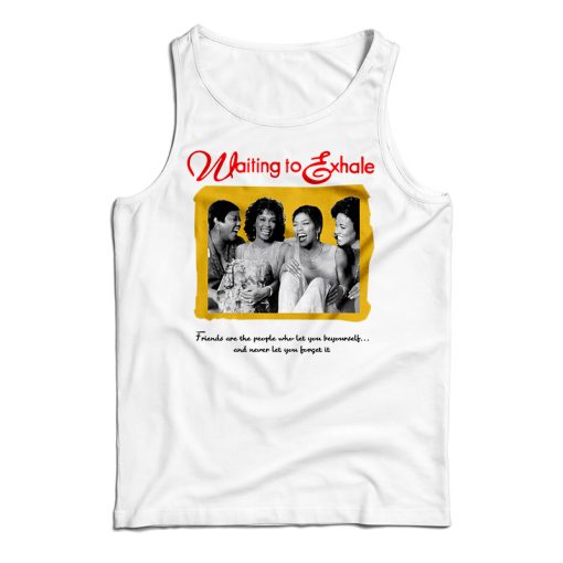Get It Now Waiting To Exhale Tank Top For Men’s And Women’s